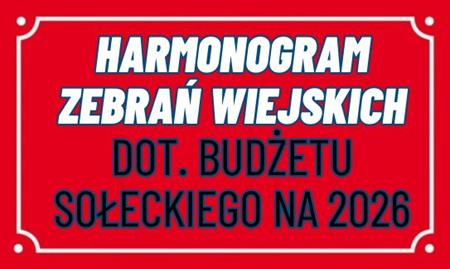 Harmonogram zebrań wiejskich dotyczących  funduszu sołeckiego na 2026 rok