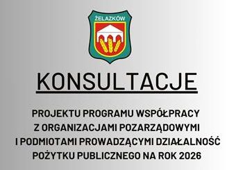 Konsultacje projektu programu współpracy z organizacjami pozarządowymi i podmiotami prowadzącymi działalność pożytku publicznego na rok 2026