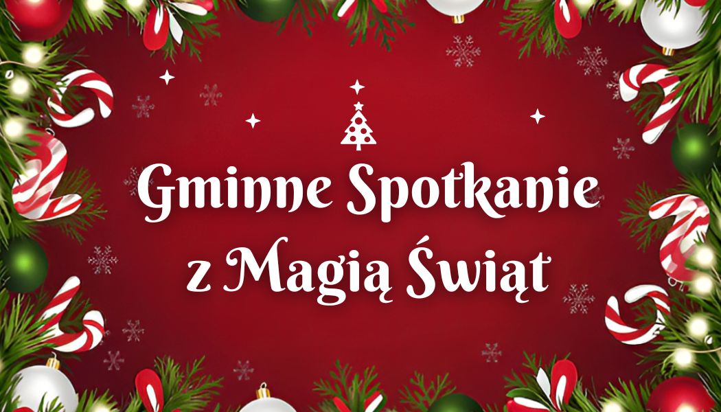 Zaproszenie na Gminne Spotkanie z Magią Świąt