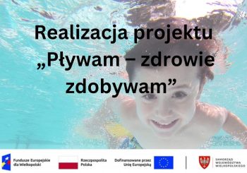 Realizacja projektu partnerskiego “Pływam -zdrowie zdobywam”