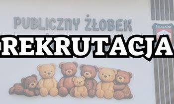 Rekrutacja do żłobka w Żelazkowie