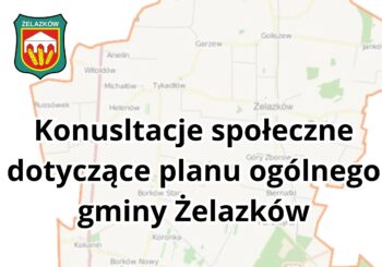Konsultacje społeczne dotyczące planu ogólnego gminy Żelazków