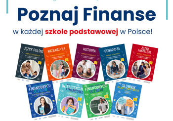 Pakiet materiałów edukacyjnych „Poznaj Finanse” w każdej szkole podstawowej w Polsce!