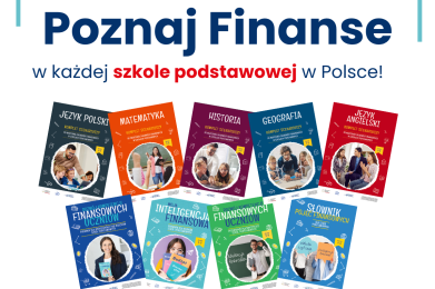 Pakiet materiałów edukacyjnych „Poznaj Finanse” w każdej szkole podstawowej w Polsce!